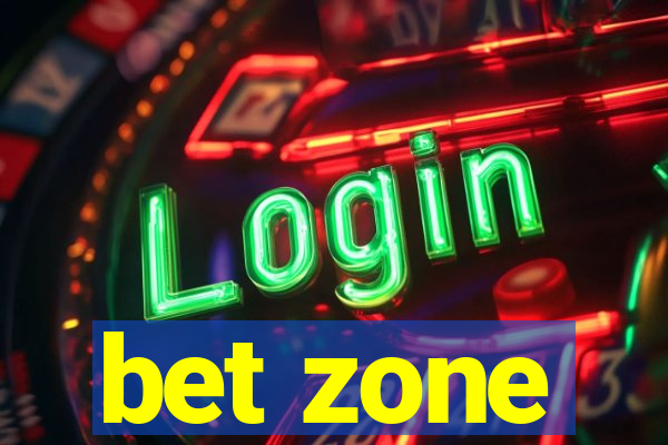 bet zone